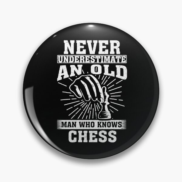 Item preview, Never Underestimate an Old Man Who knows Chess designed and sold by CosmoKitsch.