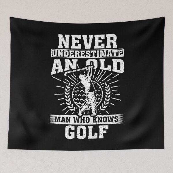 Item preview, Never Underestimate an Old Man Who knows Golf designed and sold by CosmoKitsch.
