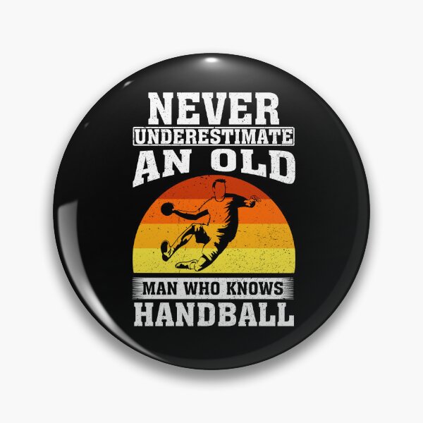 Item preview, Never Underestimate an Old Man Who knows handball designed and sold by CosmoKitsch.