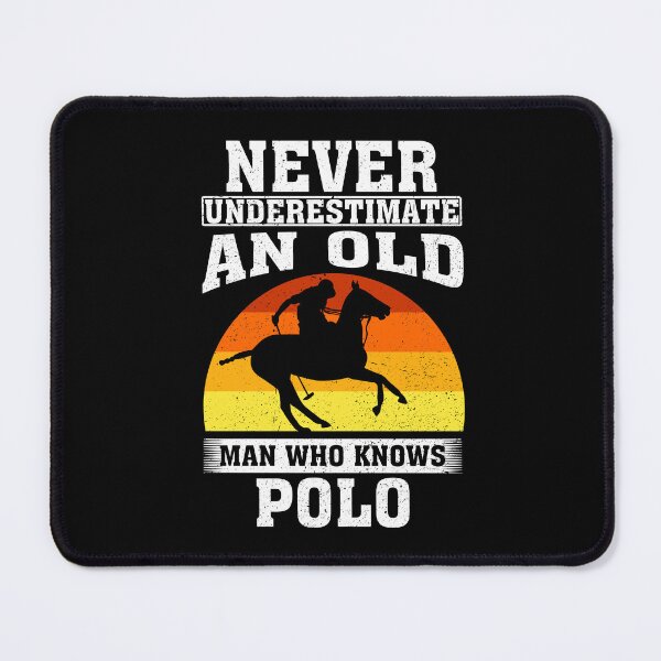 Item preview, Never Underestimate an Old Man Who knows polo designed and sold by CosmoKitsch.