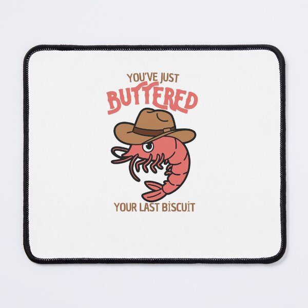 Item preview, You’ve just buttered your last biscuit designed and sold by LuveraxArt.