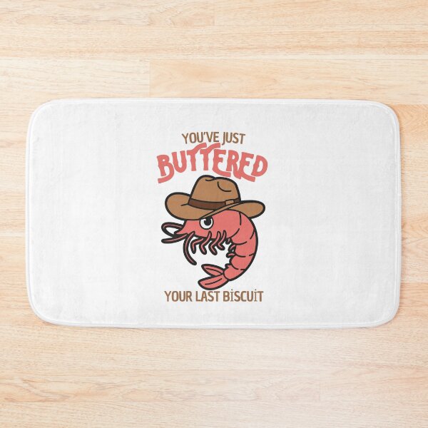 Item preview, You’ve just buttered your last biscuit designed and sold by LuveraxArt.