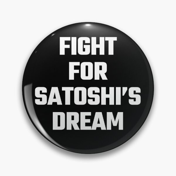 Item preview, Fight For Satoshi's Dream - White Text designed and sold by Fight The Shirts.