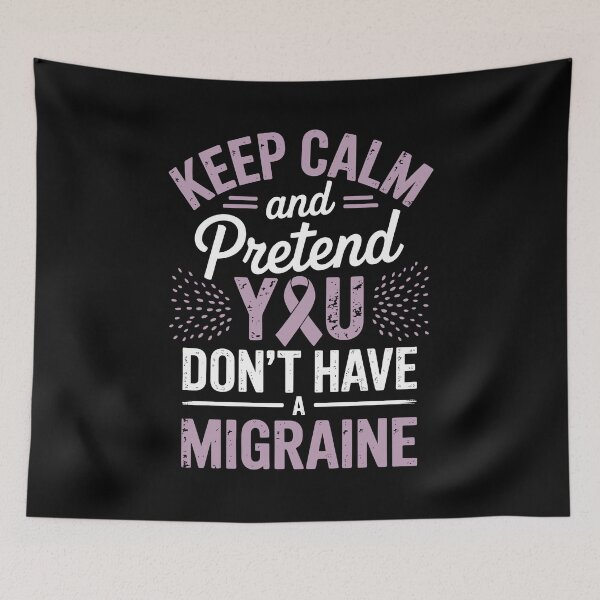 Item preview, Keep Calm and Pretend You Don’t Have a Migraine designed and sold by jkrphoto.