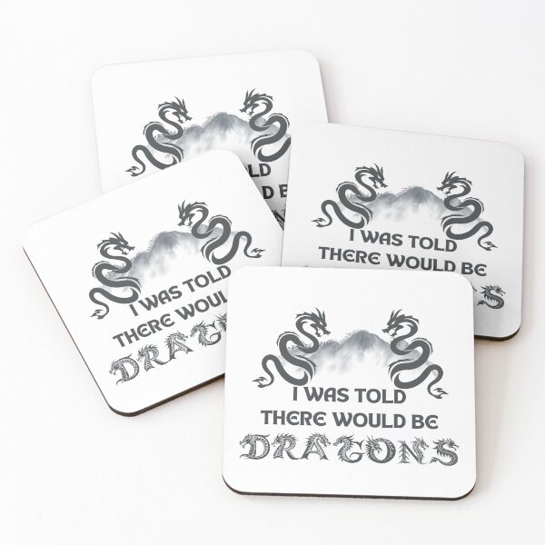 Item preview, I Was Told There Would Be Dragons – Funny Fantasy RPG Quote designed and sold by LadyInEverGreen.