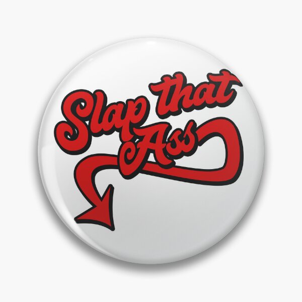 Item preview, Slap that ass - quote designed and sold by Lyxy.