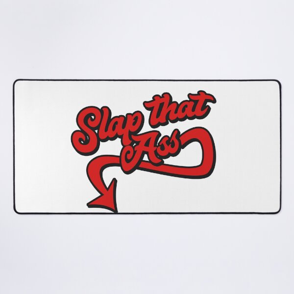 Item preview, Slap that ass - quote designed and sold by Lyxy.