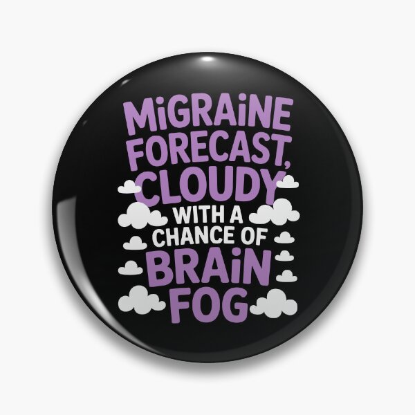 Item preview, Migraine forecast, cloudy with a chance of brain fog designed and sold by jkrphoto.