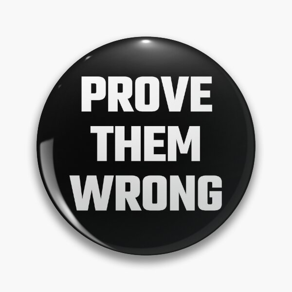 Item preview, Prove Them Wrong - White Text designed and sold by Fight The Shirts.