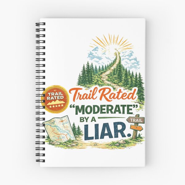Item preview, Trail Rated “Moderate” by a Liar – Funny Hiking Trail Design designed and sold by The Bearded Embroiderer.