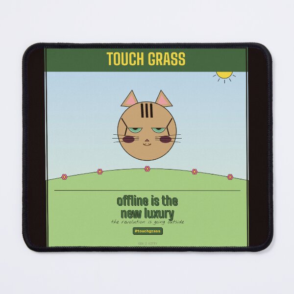 Item preview, Kitty needs to touch grass designed and sold by Sixième Studio.