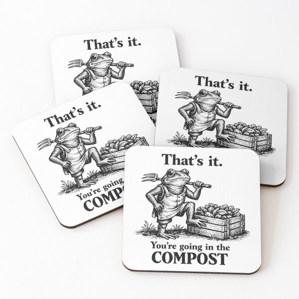 Item preview, That's It You're Going In The Compost Frog Gardener designed and sold by gear-posters.