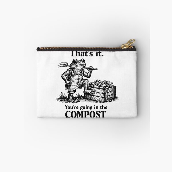Item preview, That's It You're Going In The Compost Frog Gardener designed and sold by gear-posters.