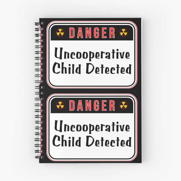 Item preview, DANGER:  Uncooperative Child Detected - funny warning signs designed and sold by DesignsFromTW-S.