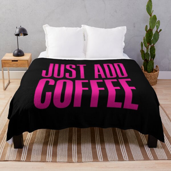 Item preview, Just Add Coffee, Pink Typography designed and sold by Memes N Lore .