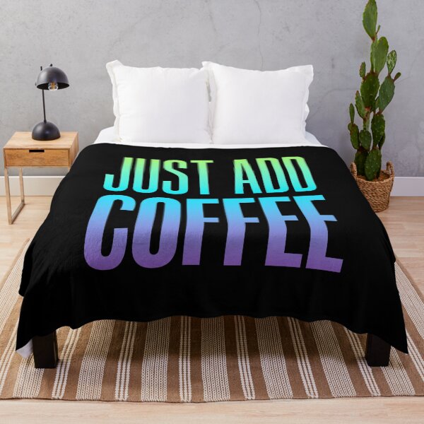 Item preview, Just Add Coffee, Green and Blue Typography designed and sold by Memes N Lore .