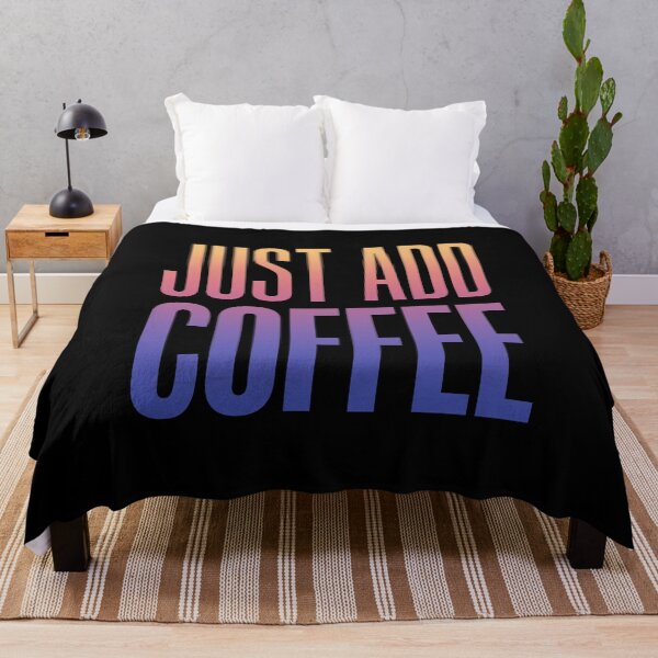 Item preview, Just Add Coffee, Sunset Gradient Typography  designed and sold by Memes N Lore .