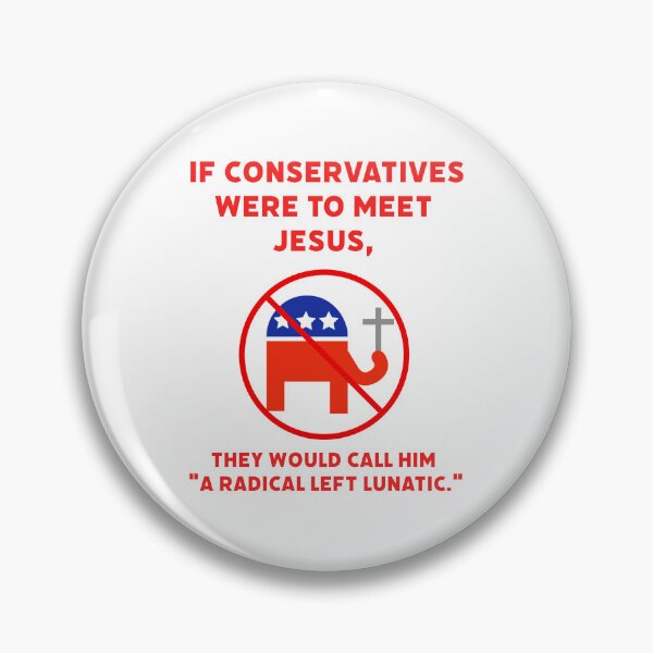 Item preview, If conservatives met Jesus  designed and sold by Rachel the Artist .