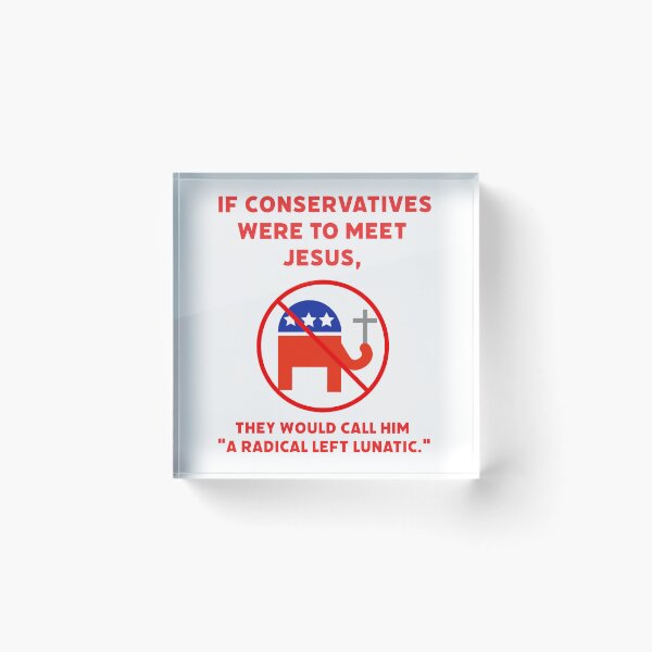 Item preview, If conservatives met Jesus  designed and sold by Rachel the Artist .