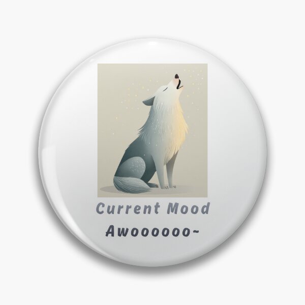 Item preview, Current Mood: Awooooo~ designed and sold by bubblyrainbow.