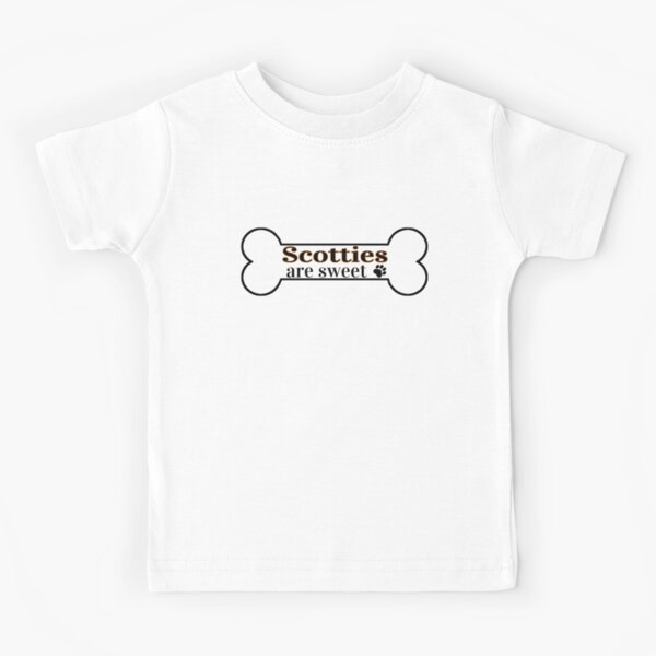 Scotties Are Sweet Kids T-Shirt
