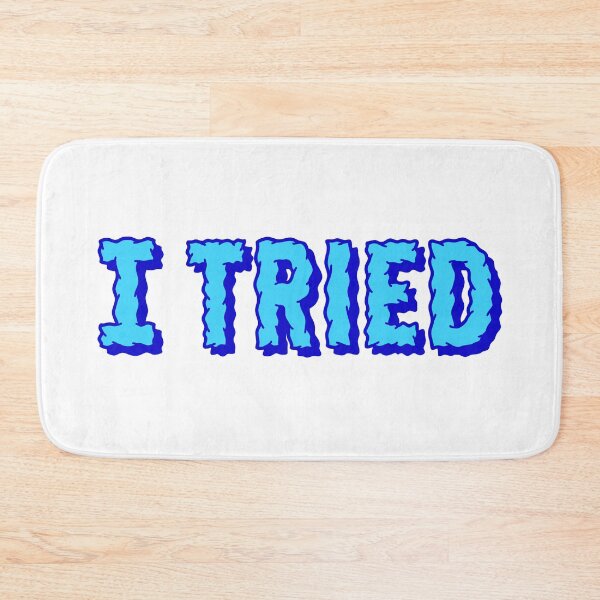 Item preview, I Tried, Blue designed and sold by Memes N Lore .