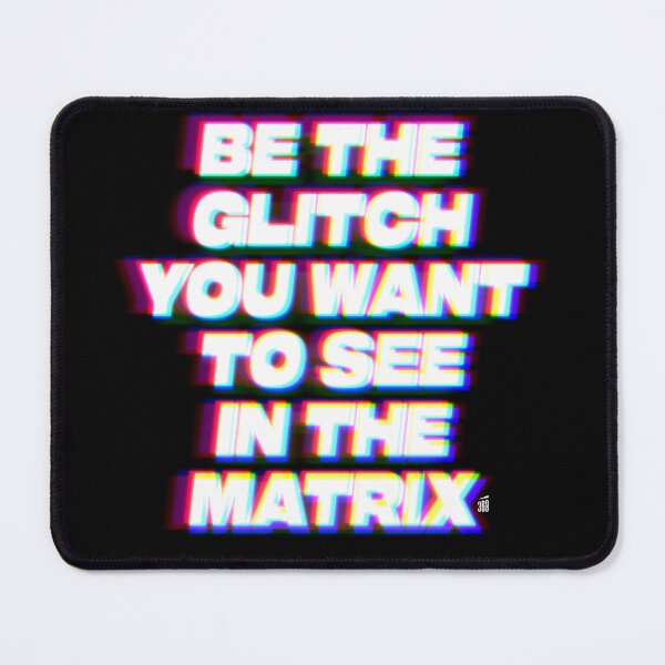 Item preview, Be The Glitch You Want To See In The Matrix – Simulation Theory / Hacker Aesthetic T-Shirt designed and sold by 369.