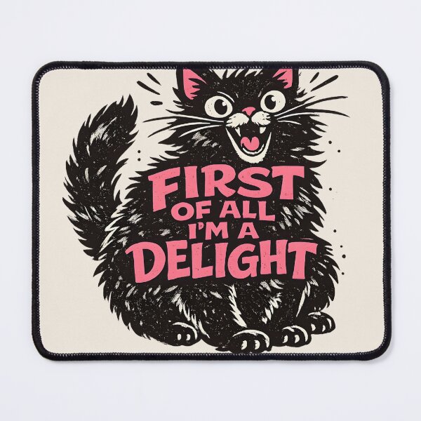 Item preview, First Of All I'm A Delight Cat Lover Feline Humor designed and sold by Retro Rascals Co..