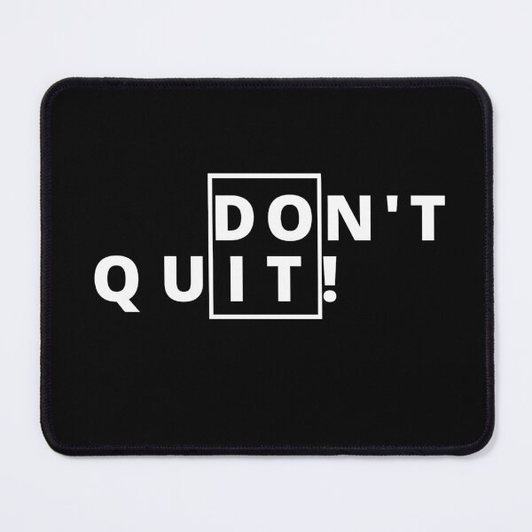 Item preview, Don't Quit Motivational Typography Design designed and sold by FloraMyst.