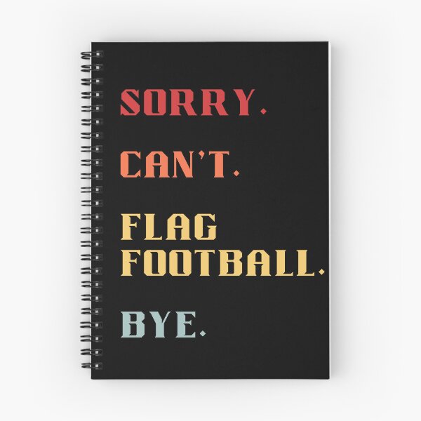 Item preview, Sorry Can't Flag Football Bye - Funny Retro Flag Football Saying designed and sold by Wiss2Arts.