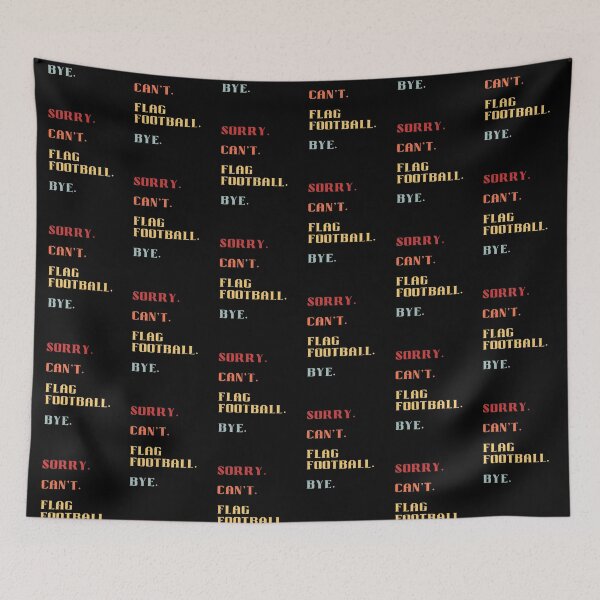 Item preview, Sorry Can't Flag Football Bye - Funny Retro Flag Football Saying designed and sold by Wiss2Arts.