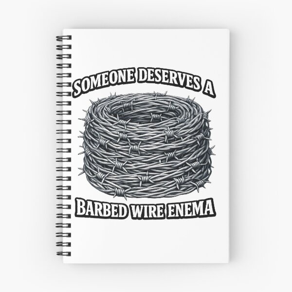 Item preview, Someone Deserves a Barbed Wire Enema designed and sold by Bjorkqvist.