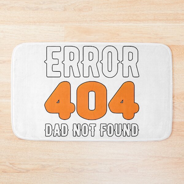 Item preview, Error 404 Dad Not Found Funny Programmer Dad Humor Design designed and sold by Zenith Design.
