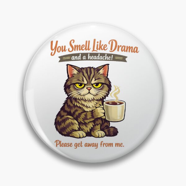 Item preview, You smell like drama and a headache please get away from me designed and sold by LuveraxArt.