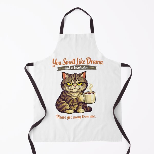 Item preview, You smell like drama and a headache please get away from me designed and sold by LuveraxArt.