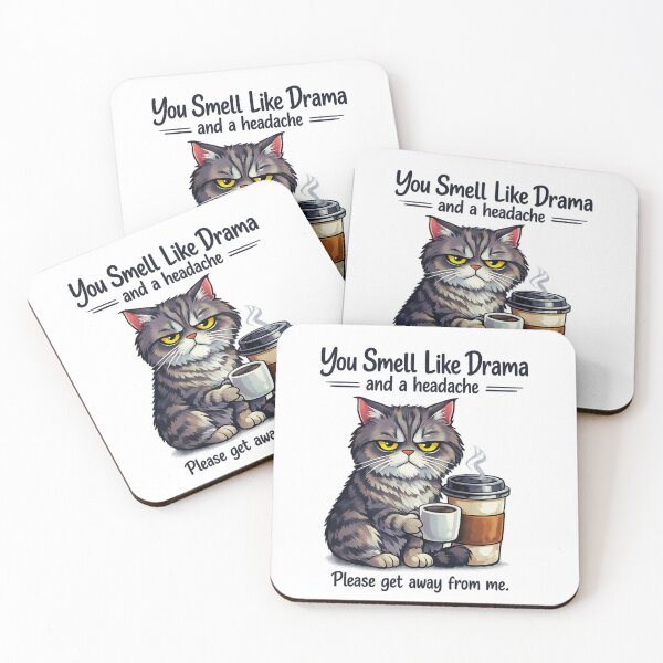 Item preview, You smell like drama and a headache please get away from me designed and sold by LuveraxArt.