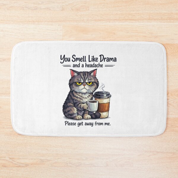 Item preview, You smell like drama and a headache please get away from me designed and sold by LuveraxArt.