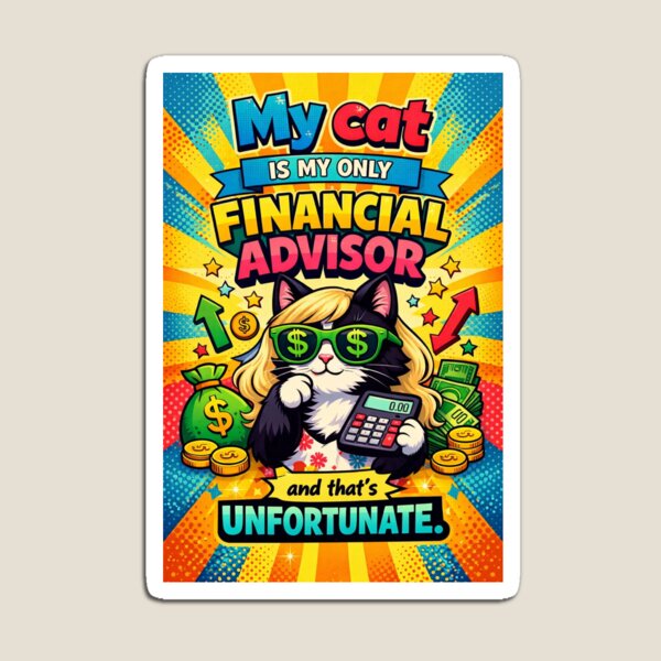 Item preview, My cat is my financial advisor: Ironic humor designed and sold by EsenciaZen.