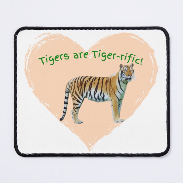 Item preview, I Love Tigers Are Tiger-rific for Cat Lover designed and sold by MYCatStuff.