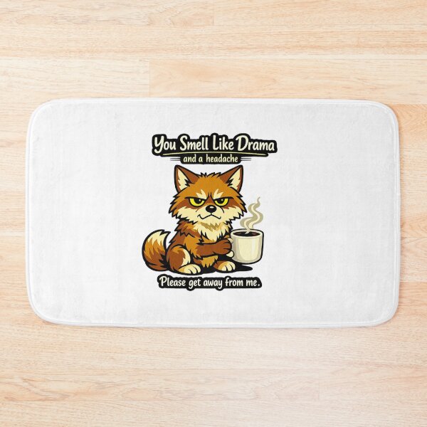 Item preview, You smell like drama and a headache please get away from me designed and sold by LuveraxArt.