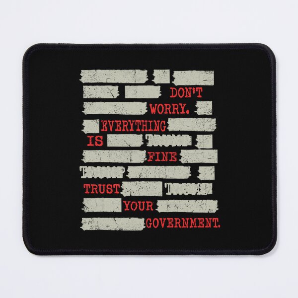 Item preview, Everything is fine, trust your government designed and sold by Ortigzitoun.
