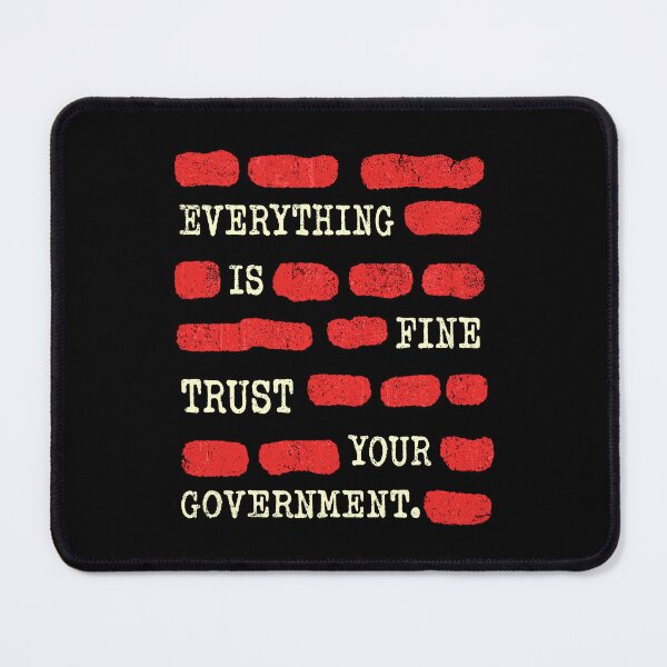 Item preview, Everything is fine, trust your government designed and sold by Ortigzitoun.