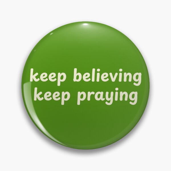 Item preview, Keep Believing Keep Praying Faith Design designed and sold by StillTrustingCo.