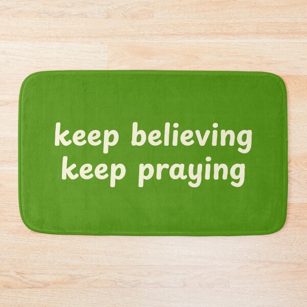 Item preview, Keep Believing Keep Praying Faith Design designed and sold by StillTrustingCo.