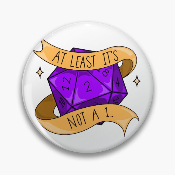 Item preview, At least it’s not a 1 - Dungeons and Dragons D20 Dice designed and sold by Meg Vic Makes Art.