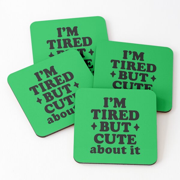 Item preview, I’m Tired But Cute About It – Funny Relatable Quote Design designed and sold by DesignHouse07.