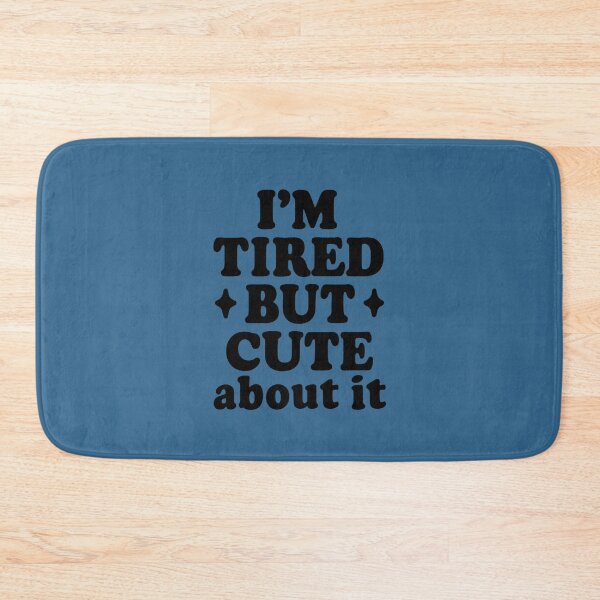Item preview, I’m Tired But Cute About It – Funny Relatable Quote Design designed and sold by DesignHouse07.