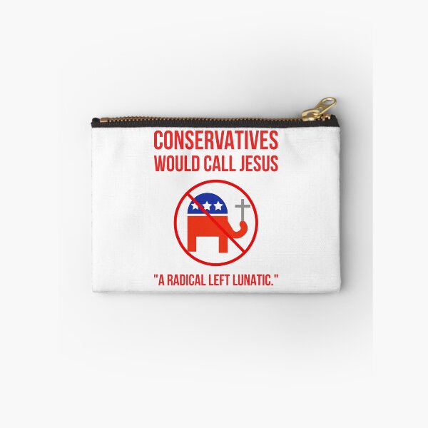 Item preview, Conservatives would call Jesus “a radical left lunatic.” designed and sold by Rachel the Artist .