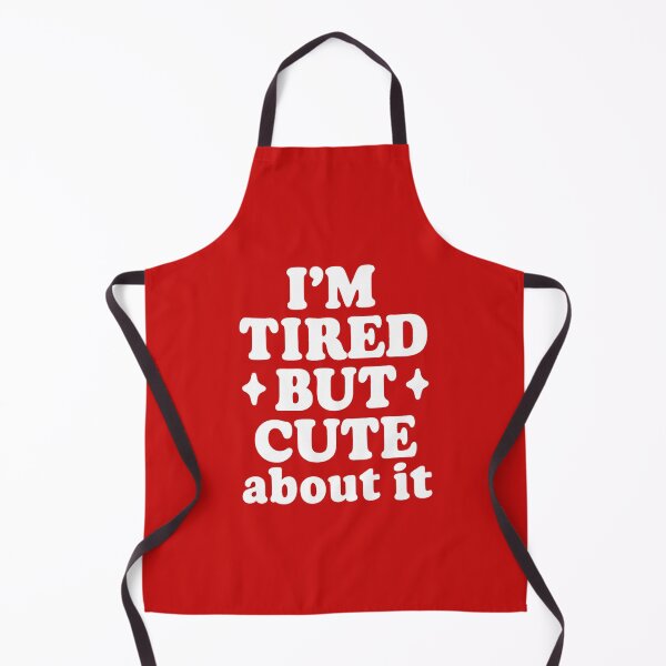 Item preview, I’m Tired But Cute About It – Funny Relatable Quote Design designed and sold by DesignHouse07.