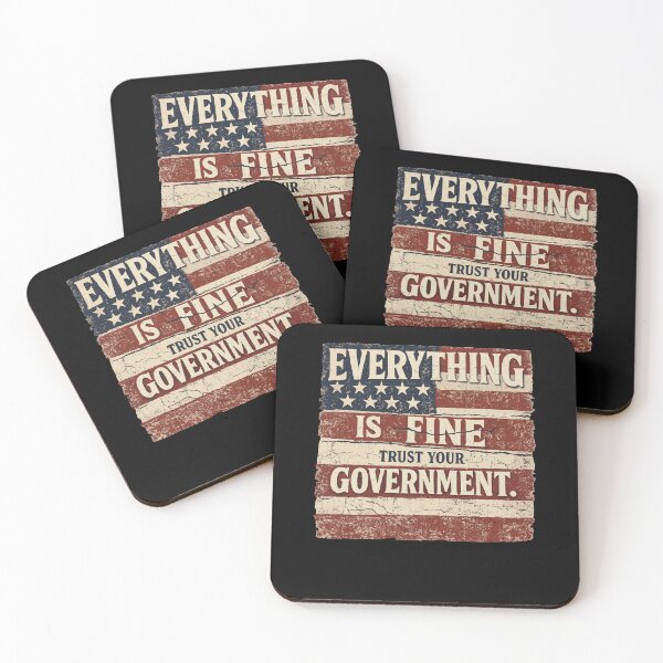 Item preview, Everything Is Fine Trust Your Government US Flag Political Statement designed and sold by RDGNR.